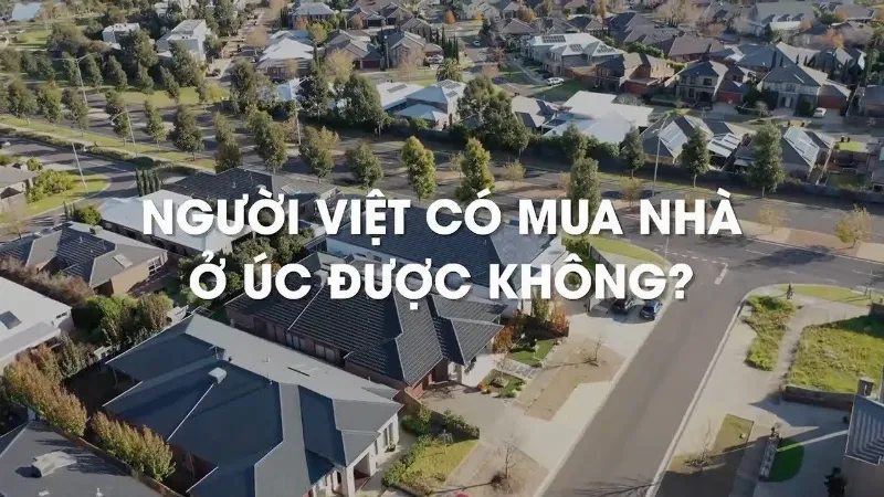 Cư dân nước ngoài mua nhà ở Úc được không?