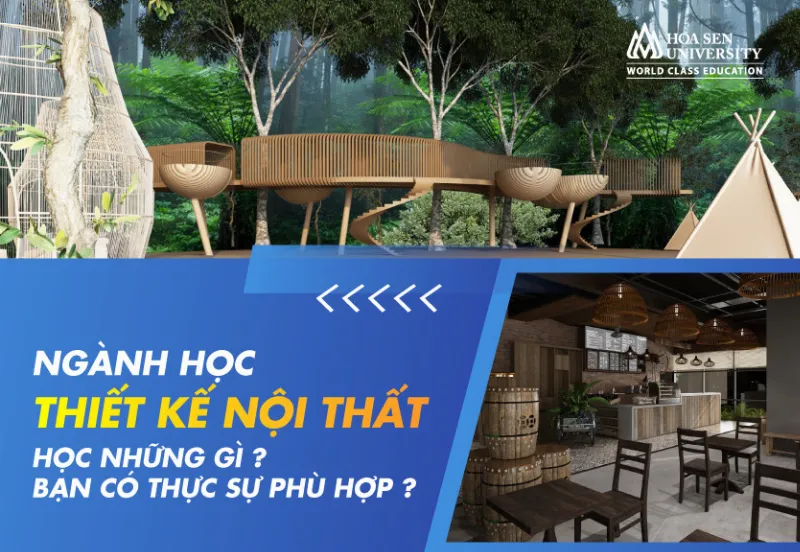 Ngành học thiết kế nội thất mang đến vẻ đẹp cho không gian