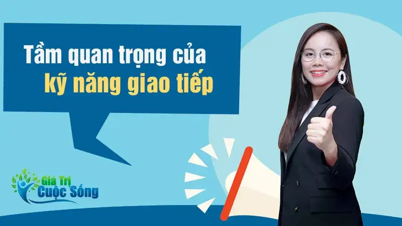 Tam quan trong cua ky nang giao tiep