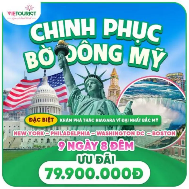 Tour Du Lịch Mỹ Bờ Đông 9 Ngày 8 Đêm: New York – Philadelphia – Washington DC –  Niagara Falls – Boston
