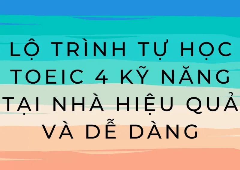 Tự học TOEIC 4 kỹ năng