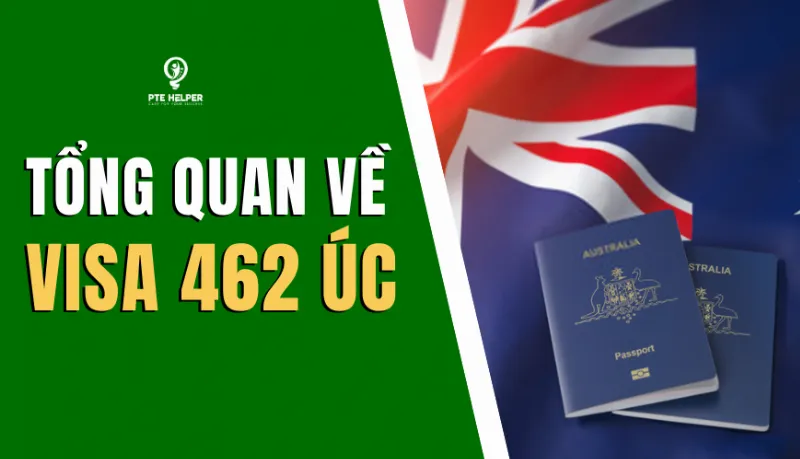 Visa 462 Úc là gì? 