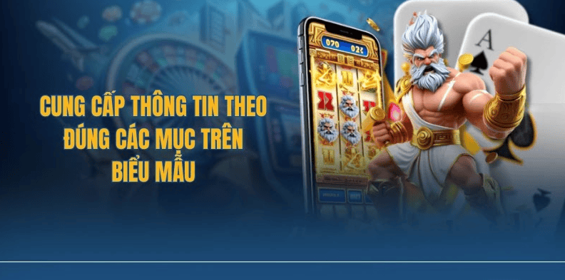 Cung cấp thông tin theo đúng các mục trên biểu mẫu