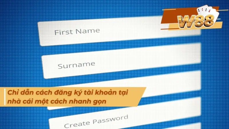 Hướng dẫn cách tạo tài khoản trên W88 cực kỳ đơn giản Hướng dẫn cách tạo tài khoản trên W88 cực kỳ đơn giản