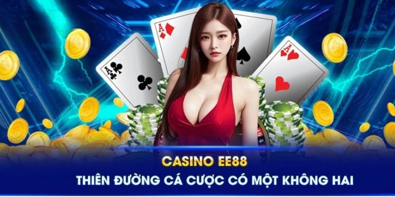 Khám phá kho casino EE88 siêu hấp dẫn Khám phá kho casino EE88 siêu hấp dẫn