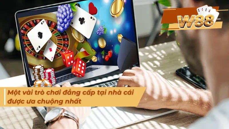 Kho game đỉnh cao thu hút thành viên của W88 Kho game đỉnh cao thu hút thành viên của W88