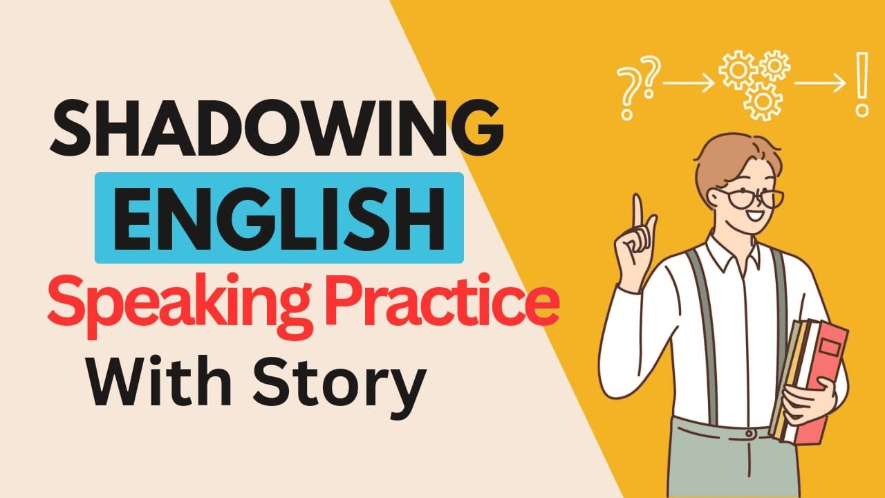 Tips hay để Shadowing hiệu quả Tips hay để Shadowing hiệu quả