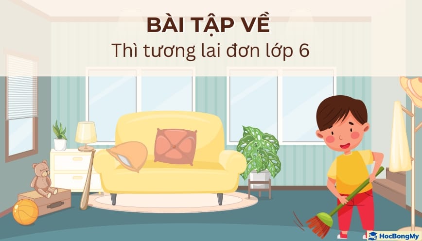 +20 bài tập về thì tương lai đơn lớp 6 dành cho học sinh THCS
