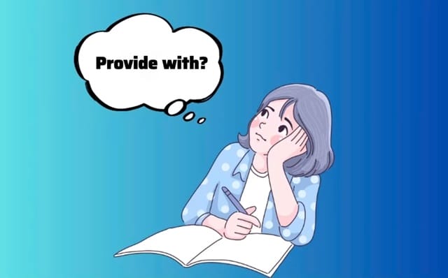 Provide đi với giới từ gì? Khám phá cấu trúc provide with