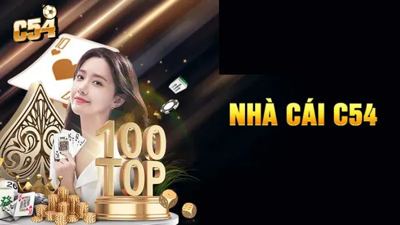 C54 - Điểm Đến Cực kỳ Hoàn Hảo Cho Giải Trí Trực Tuyến C54 - Điểm Đến Cực kỳ Hoàn Hảo Cho Giải Trí Trực Tuyến