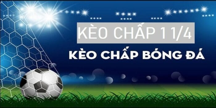 Kèo chấp 1/4 là gì? Một chút nhẹ nhàng nhưng đủ để gây nghiện Kèo chấp 1/4 là gì? Một chút nhẹ nhàng nhưng đủ để gây nghiện