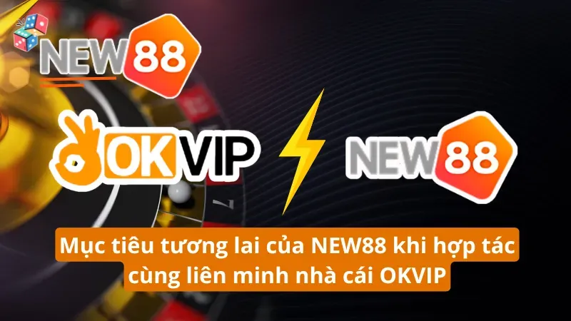 Mục tiêu phát triển trong tương lai của NEW88