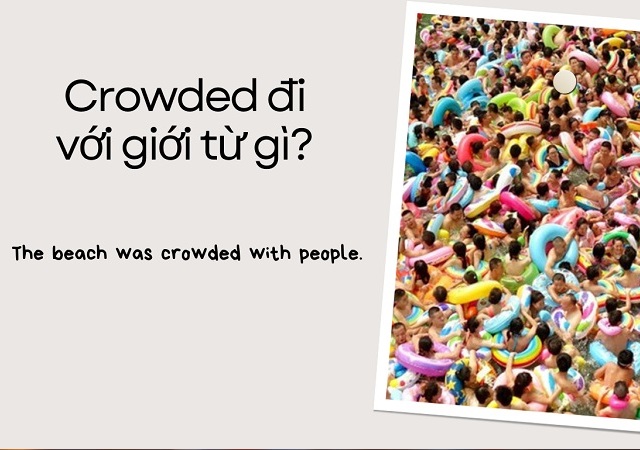 Crowded đi với giới từ gì? Round/ Around là một trong những giới từ được dùng nhiều