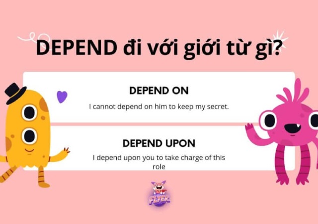 Depend đi với giới từ gì? Depend thường đi với on/ upon