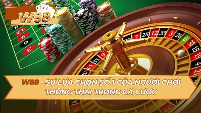 W88 - Lựa Chọn Số 1 Của Người Chơi Thông Thái Trong Cá Cược W88 - Lựa Chọn Số 1 Của Người Chơi Thông Thái Trong Cá Cược