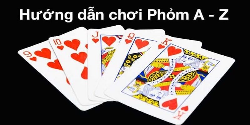 Cách chơi phỏm 9 cây là phải hiểu luật Cách chơi phỏm 9 cây là phải hiểu luật