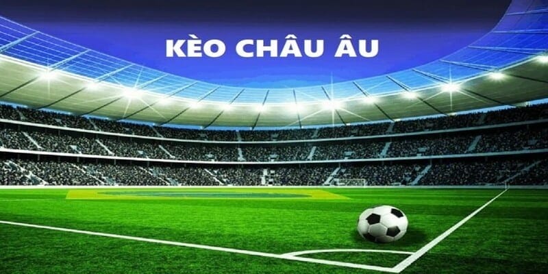 Kèo Châu Âu Là Gì? So Sánh Kèo Châu Âu Với Kèo Châu Á Tại Red88
