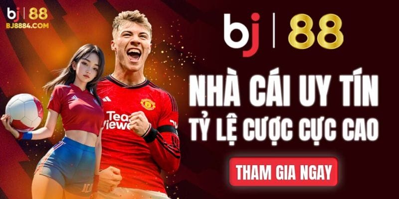 Những ưu điểm của BJ88 Những ưu điểm của BJ88