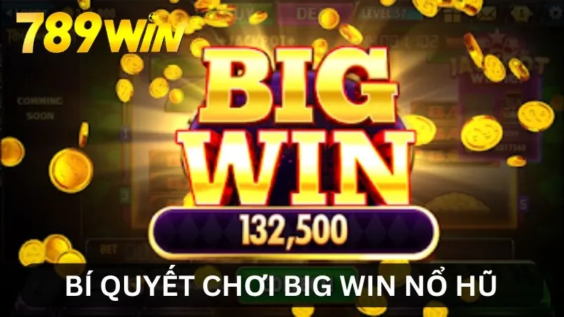 Bí quyết chơi Big Win slot Bí quyết chơi Big Win slot