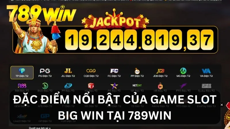 Điểm nổi bật của slot Big Win Điểm nổi bật của slot Big Win