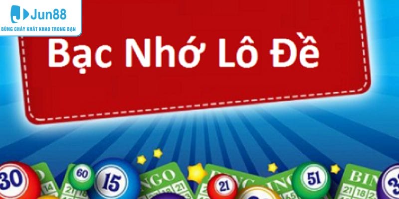 Jun88 – Bí Kíp Để Bạn Thắng Lớn Nhờ Lô Đề Bạc Nhớ