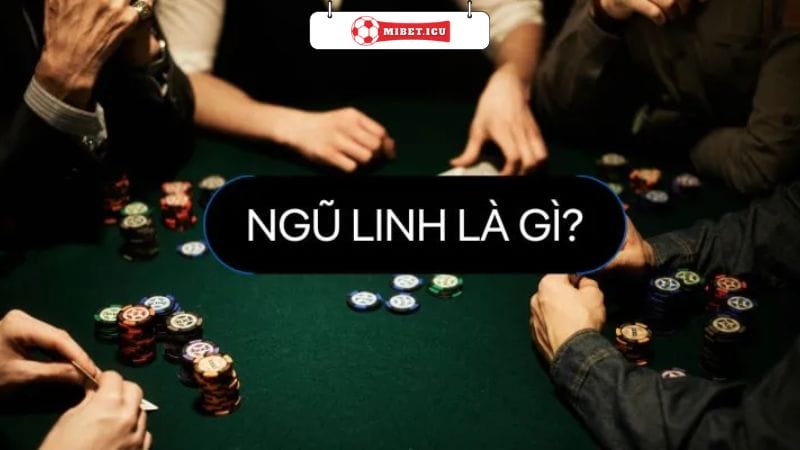 Ngũ Linh là hand bài hiếm gặp trong Xì Dách Ngũ Linh là hand bài hiếm gặp trong Xì Dách