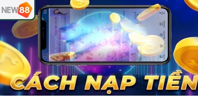 Các phương thức nạp tiền New88 thông dụng nhất hiện nay Các phương thức nạp tiền New88 thông dụng nhất hiện nay