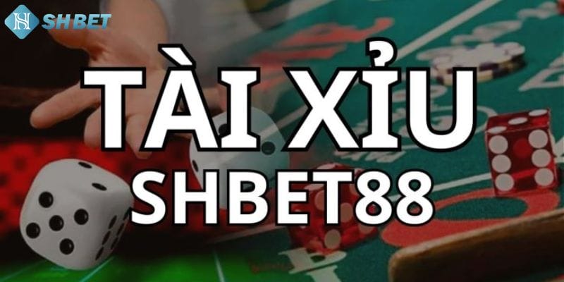 Giới thiệu về Tài xỉu Shbet