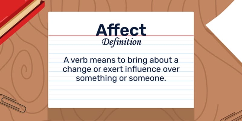 Affect có mặt trong hầu hết các lĩnh vực, từ kinh tế, giáo dục, sức khỏe đến môi trường và công nghệ Affect có mặt trong hầu hết các lĩnh vực, từ kinh tế, giáo dục, sức khỏe đến môi trường và công nghệ