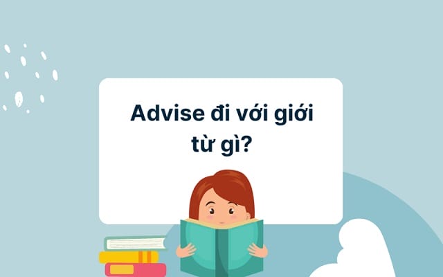 Advice đi với giới từ gì?