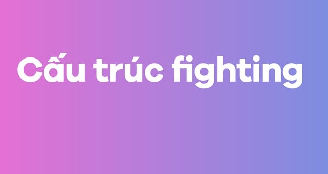 Ghi nhớ fighting đi với giới từ gì để sử dụng hiệu quả
