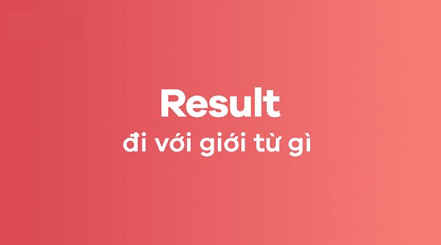 Resulted khi đi với giới từ “in” và ý nghĩa của chúng