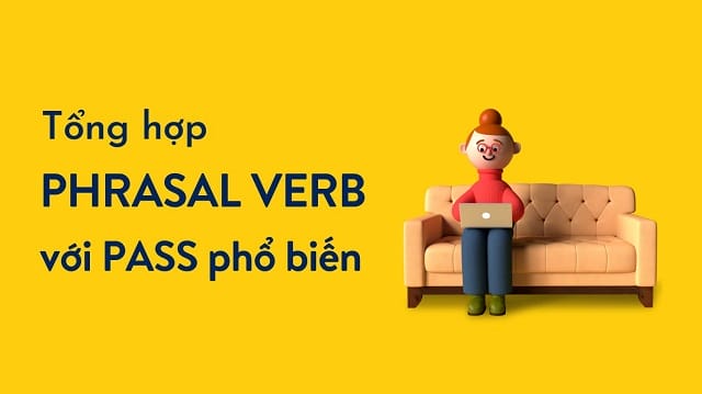 Áp dụng kiến thức liên quan đến pass + giới từ để làm bài tập tốt hơn