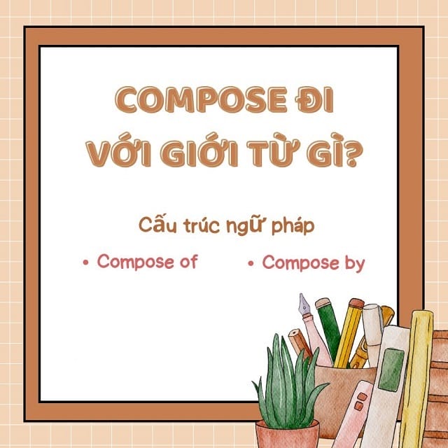 Compose đi với giới từ gì?