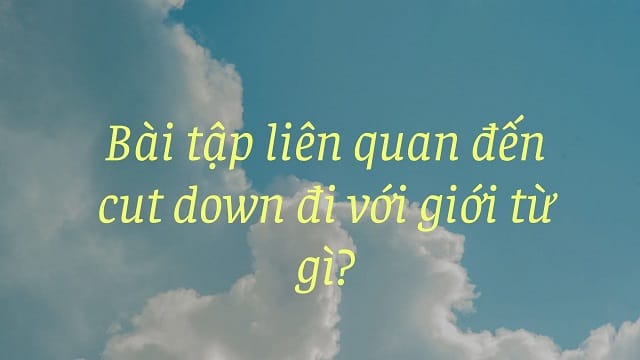 Vận dụng kiến thức để làm bài tập tốt hơn